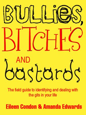 cover image of Bullies, Bitches and Bastards